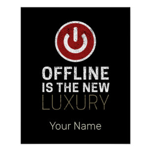 Offline is de nieuwe luxe Gezegde pauze Vintage Perfect Poster