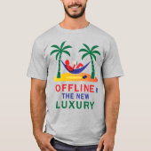 Offline is de nieuwe luxe - Mindfulness Statement T-shirt (Voorkant)