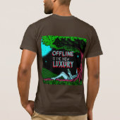 Offline Is De Nieuwe Luxe T-shirt (Achterkant)