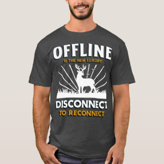 Offline is de nieuwe luxeverbinding om opnieuw ver t-shirt