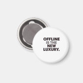 Offline Is The New Luxury: Digital Detox Quote Magneet (Voorkant / Achterkant)