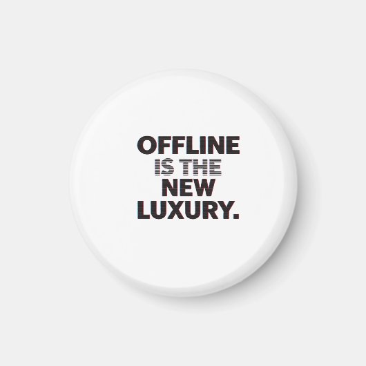 Offline Is The New Luxury: Digital Detox Quote Magneet (Voorkant)