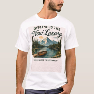 Offline Is The New Luxury Natuur Esthetisch T-Shir T-shirt