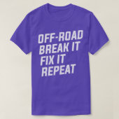 OffRoad breek hem op en repareer het 4x4-slijpen T-shirt (Design voorkant)