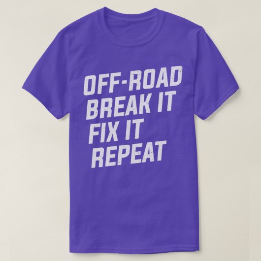 OffRoad breek hem op en repareer het 4x4-slijpen T-shirt (Design voorkant)