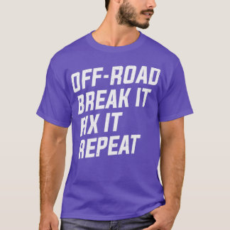 OffRoad breek hem op en repareer het 4x4-slijpen T-shirt