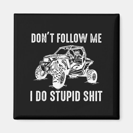 Offroad Utv Funny Sxs Don't Follow Me I Do Stud Th Magneet (Voorkant)