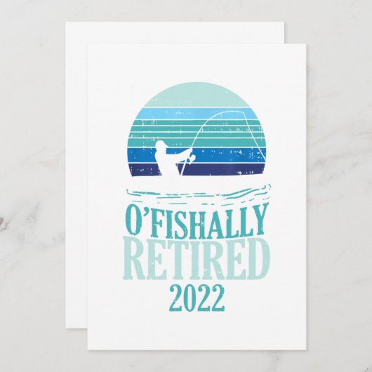 Ofish Remoe 2022 Funny Retirement Vist Kaart (Voorkant / Achterkant)
