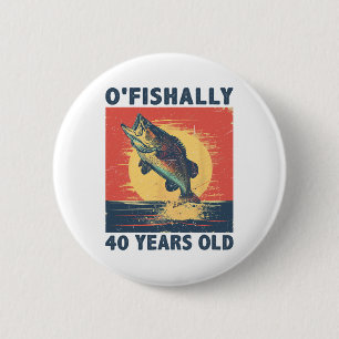 Ofishally 40 jaar oud 1985 vissen visser 40ste ronde button 5,7 cm