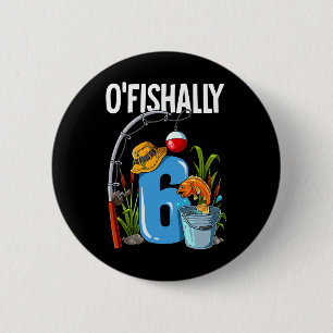 O'fishally 6 jaar oud 6de verjaardag vissen  ronde button 5,7 cm