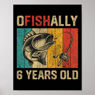 Ofishally 6 Jaar Oud Grappige Visserij Verjaardag Poster