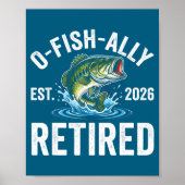 Ofishally Retired 2026 Funny Fishing Retirement Fi Poster (Voorkant)