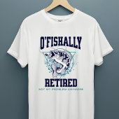 "O'Fishally Retired" Grappig Gevist T-shirt