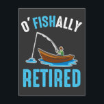 O'Fishally Revermoeally Funny Fisherman Retirement Briefkaart<br><div class="desc">Een geweldige t-shirt dat O'Fishally Remoe leest met een cartoon van een visser op een boot,  die een rol gooit met het woord gepensioneerd op de haak! Als je met pensioen gaat van het werk,  van vis en van grappige pun-grappen,  dan is dit een sarcastisch outfit voor je!</div>