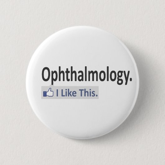 Oftalmologie...ik vind dit leuk ronde button 5,7 cm (Voorkant)