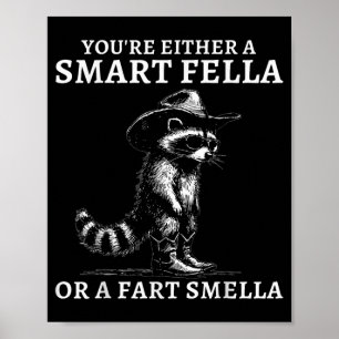 Ofwel een slimme vent of een scheet stinker vintag poster