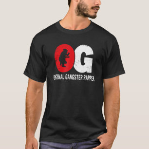 Og Original Gangster Rapper Gangsta Rap Lifestyle T-shirt