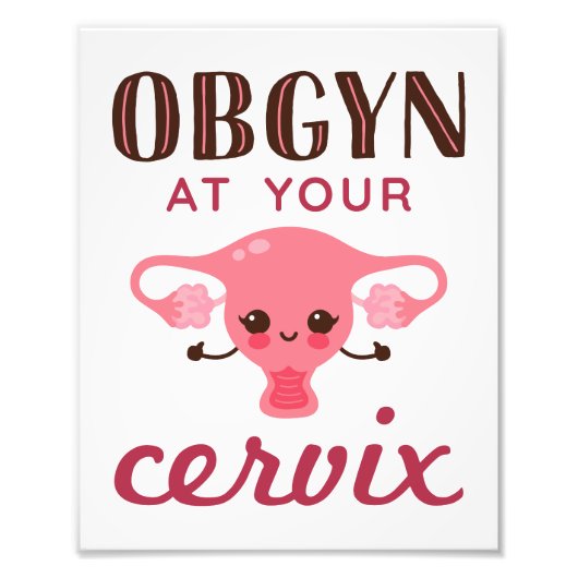 OGBYN op uw Cervix Foto Afdruk (Voorkant)