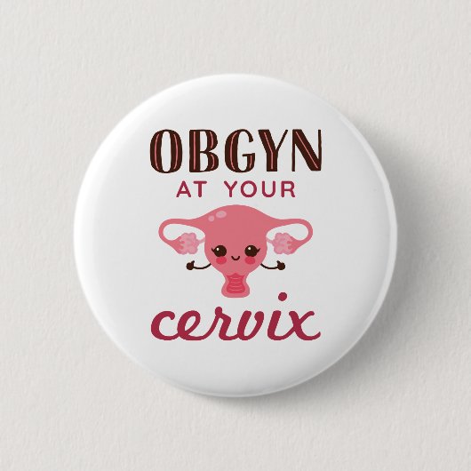 OGBYN op uw Cervix Ronde Button 5,7 Cm (Voorkant)
