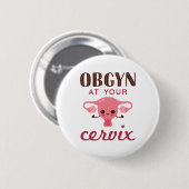 OGBYN op uw Cervix Ronde Button 5,7 Cm (Voorkant /achterkant)