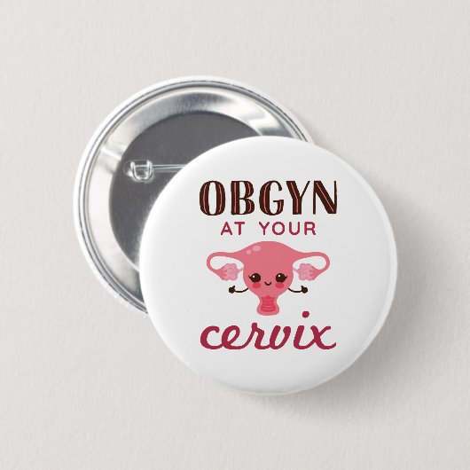 OGBYN op uw Cervix Ronde Button 5,7 Cm (Voorkant /achterkant)