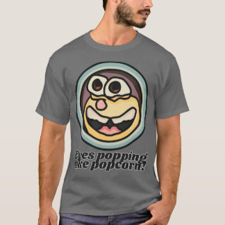 Ogen knallen als popcorn! | grappig t-shirt