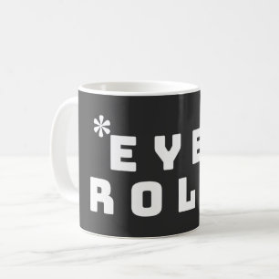 OGEN ROL - SARCASTISCH KOFFIEMOK