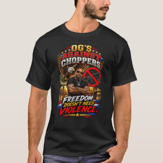 OG's Tegen Choppers Vrijheid Heeft Geen Geweld Nod T-shirt