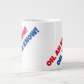 OH, AH WEET HET! 20 oz. Jumbo Mok (Voorkant)