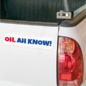 OH, AH WEET HET! Bumpersticker (Op Truck)