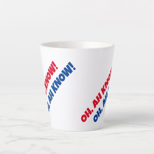 OH, AH WEET HET! Latte Mok (Voorkant)