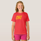 OH! - Als je weet dat je het weet T-shirt (Voorkant volledig)