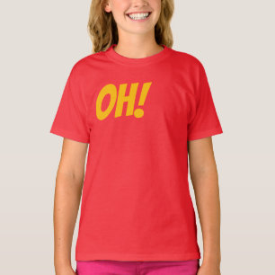 OH! - Als je weet dat je het weet T-shirt