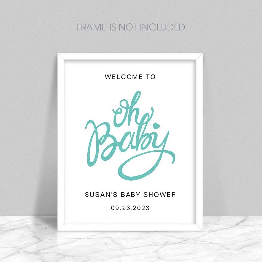 Oh Baby - Baby shower Welkom Poster - Turquoise