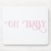 Oh Baby Gepersonaliseerd roze meisje Muismat (Voorkant)