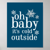 Oh Baby Het is koud buiten Snowflake Party Sign Poster (Voorkant)