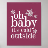 Oh Baby Het is koud buiten Snowflake Party Sign Poster (Voorkant)