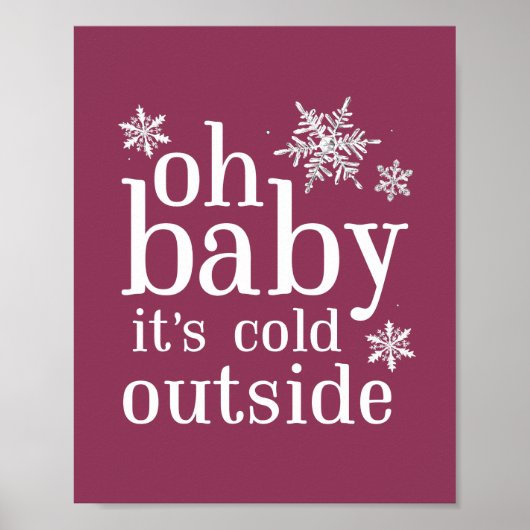 Oh Baby Het is koud buiten Snowflake Party Sign Poster (Voorkant)