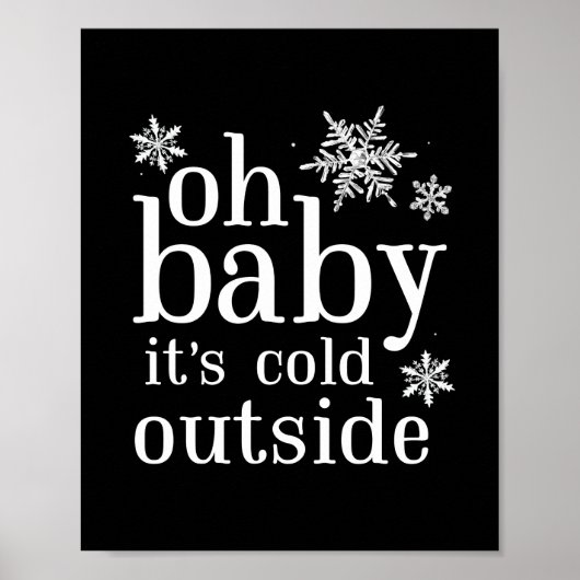 Oh Baby Het is koud buiten Snowflake Party Sign Poster (Voorkant)
