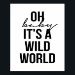 OH BABY ITS EEN WILDE WERELD POSTER<br><div class="desc">OH BABY ITS EEN WILDE WERELD</div>