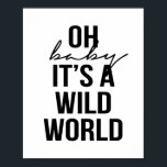 OH BABY ITS EEN WILDE WERELD POSTER<br><div class="desc">OH BABY ITS EEN WILDE WERELD</div>