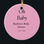 Oh baby naam toevoegen baby shower datum eenvoudig keramisch ornament<br><div class="desc">Ontwerp</div>