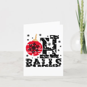 Oh Balls   Grunge Kerst Ornament Humor Feestdagen Kaart