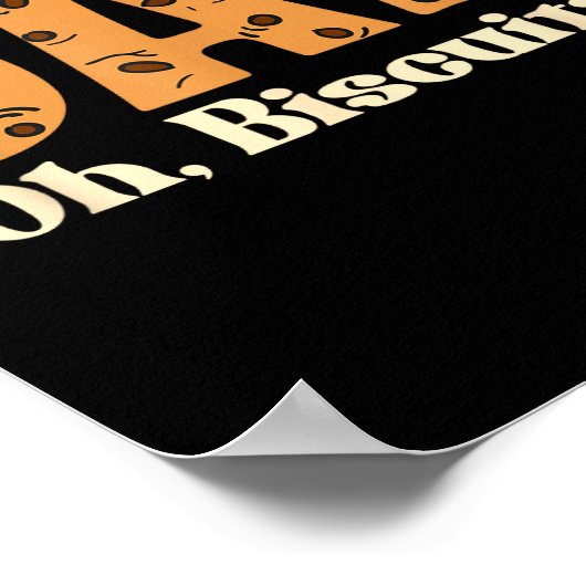 Oh Biscuits Funny Jokes Sarcastic Quote Dad Funny Poster (Hoek)