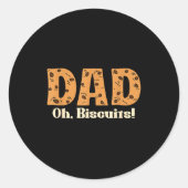 Oh Biscuits Funny Jokes Sarcastic Quote Dad Funny Ronde Sticker (Voorkant)