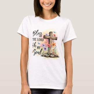Oh Bless The Lord Oh My Soul women's T-Shirt