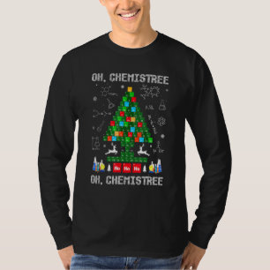 Oh Chemist Tree Chemistree Science Chemistry Chris T-shirt
