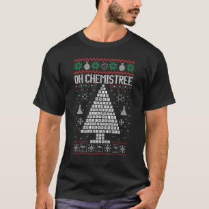 Oh Chemist Tree Merry Chemistry Ugly Ch T-shirt