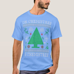 Oh Chemistree Funny Science Gift Periodic Table pr T-shirt