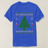 Oh Chemistree Funny Science Kerstmis Ugly Sweater T-shirt (Design voorkant)